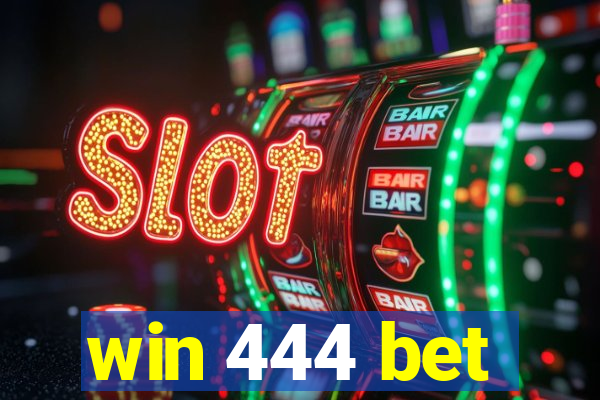 win 444 bet